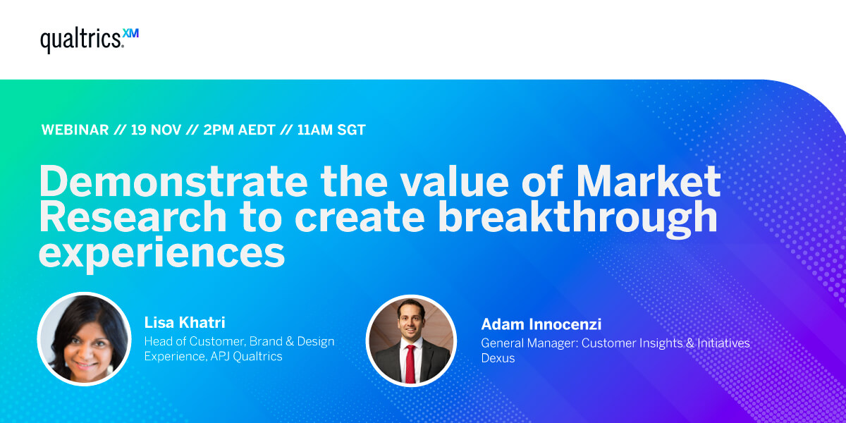 Demonstrate the value of market research Qualtrics