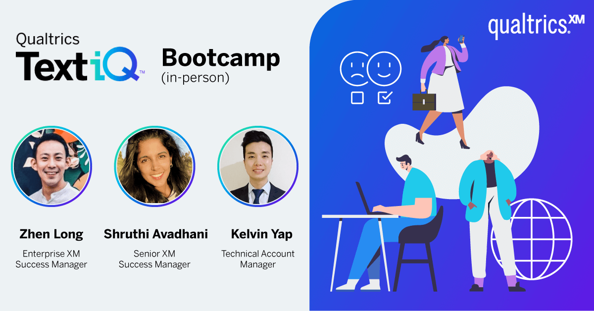 Bootcamp on Text iQ // Singapore Qualtrics