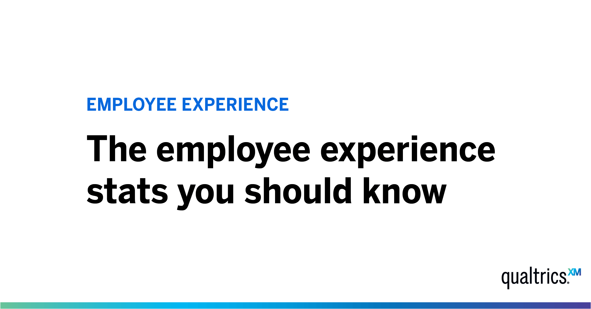 18 Employee Experience And Engagement Stats For 2019 Qualtrics - 
