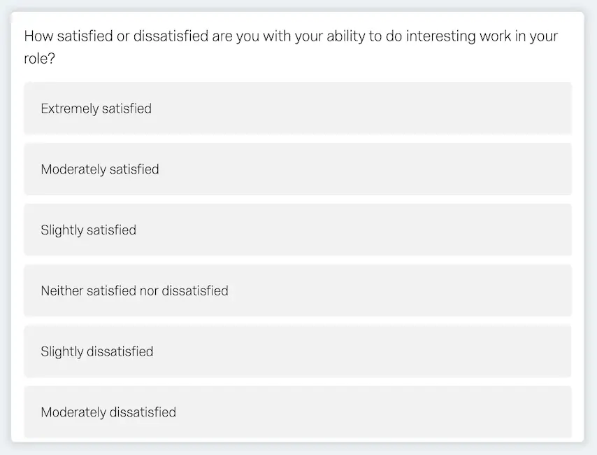 How satisfied or dissatisfied are you with your ability to do interesting work in your role?