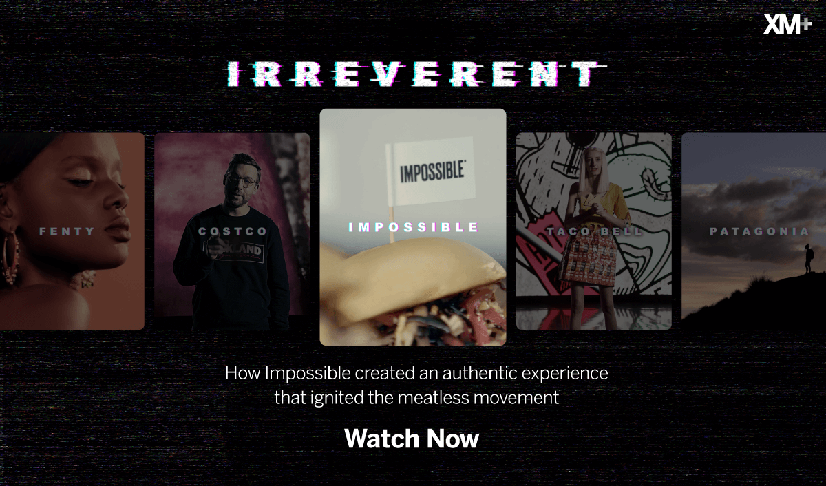 XM+ IRREVERENT Impossible Watch Now