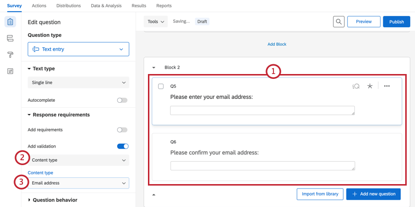 creating two questions for the respondent to enter the email address. the first question has email content validation