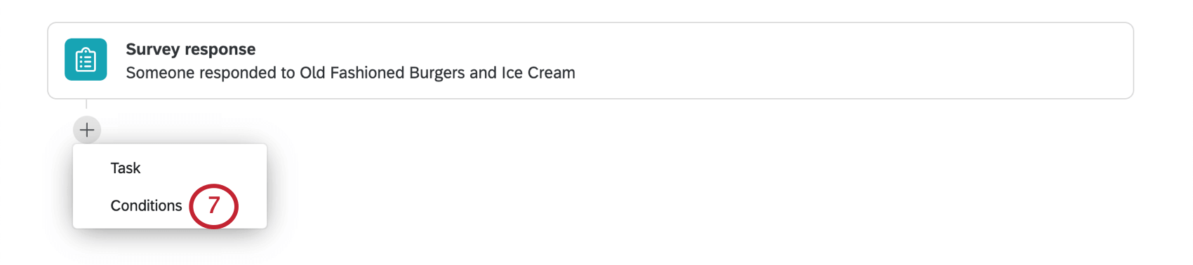 Image of action with a survey repsonse event in it. Below the event, the plus sign is clicked, revealing an option for "conditions"