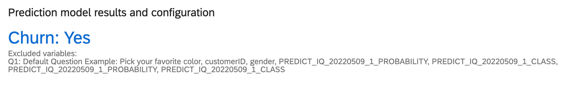 A header says Prediction model results and configuration. Below in large blue letters is Churn: Yes, followed by a list of excluded variables