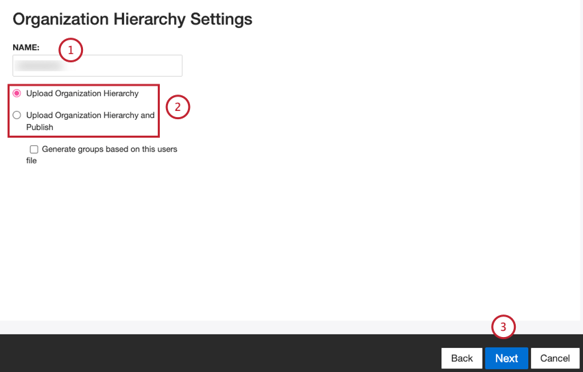 Sur la page Paramètres de hiérarchie dorganisation, indiquez le nom de votre hiérarchie dorganisation dans la zone NOM. Sélectionnez 1 des options du mode de téléchargement pour indiquer comment le système doit traiter les hiérarchies organisationnelles. Cliquez sur Suivant.