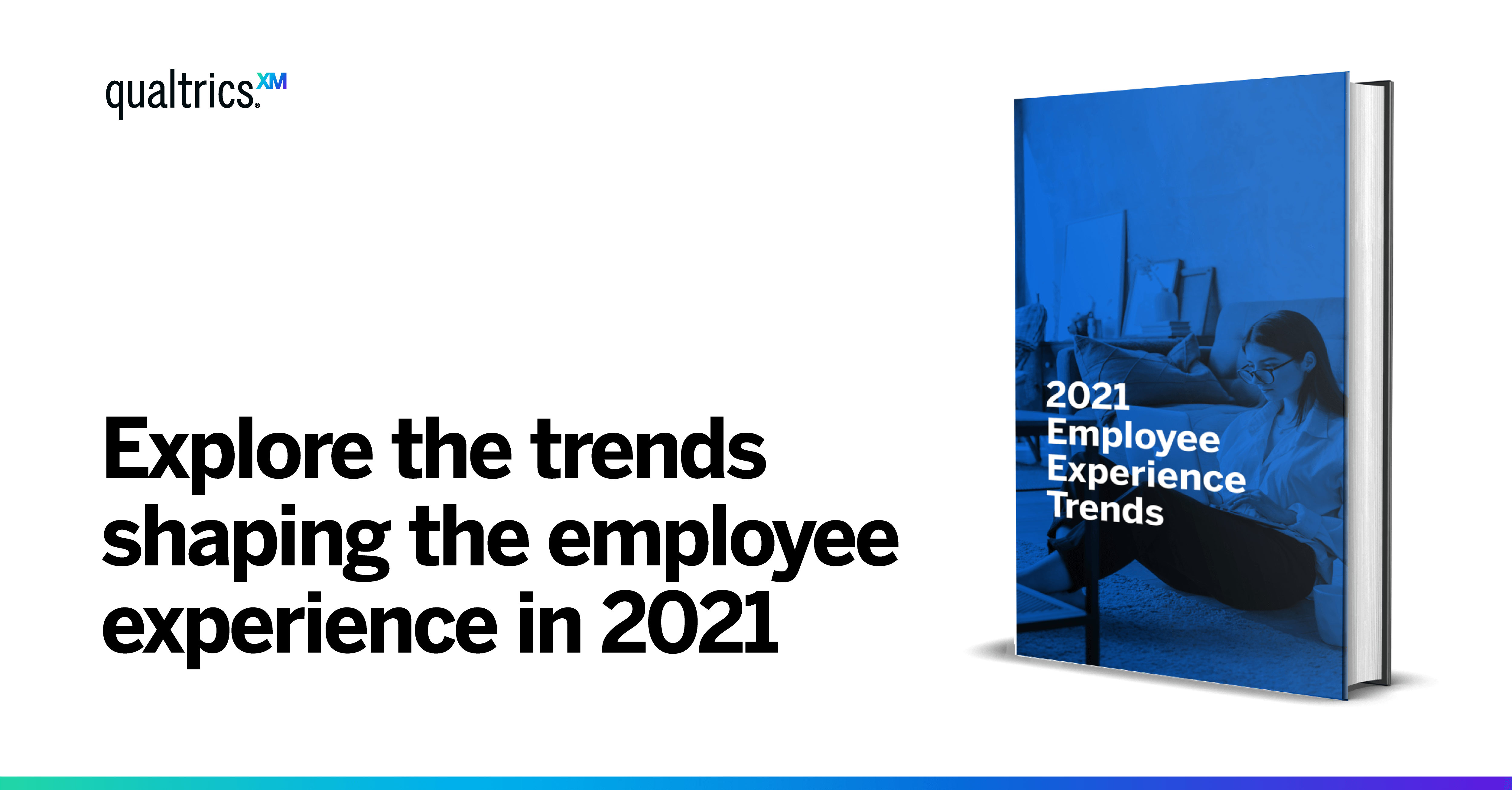 2021 Employee Experience Trends Report Qualtrics
