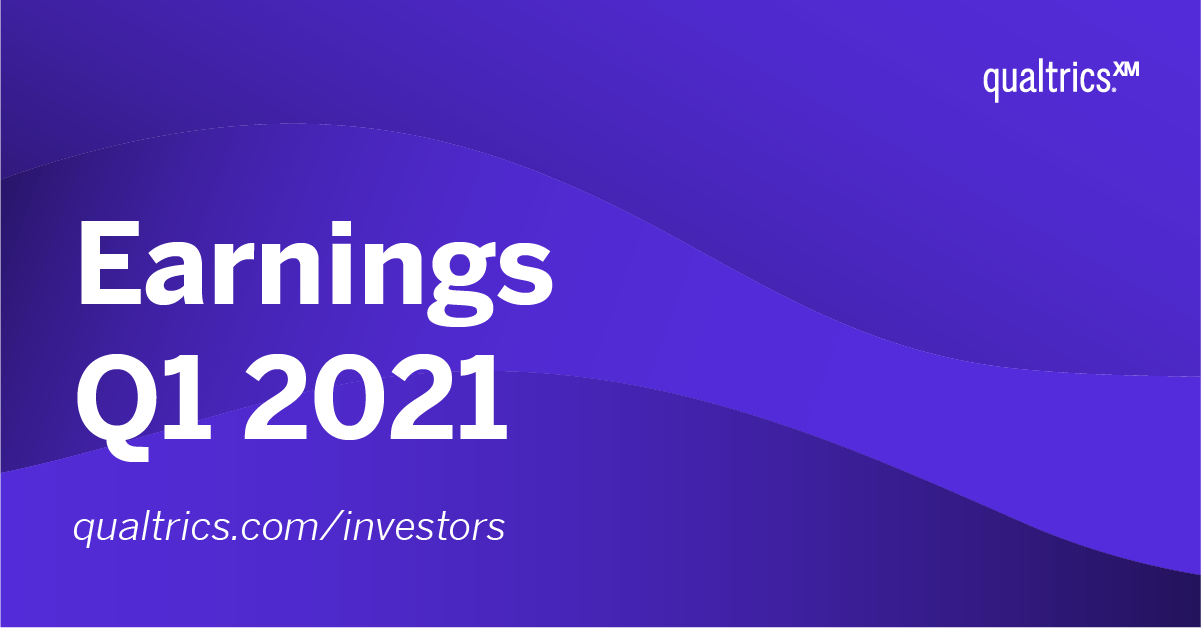 Qualtrics Reports First Quarter 2021 Financial Results Qualtrics