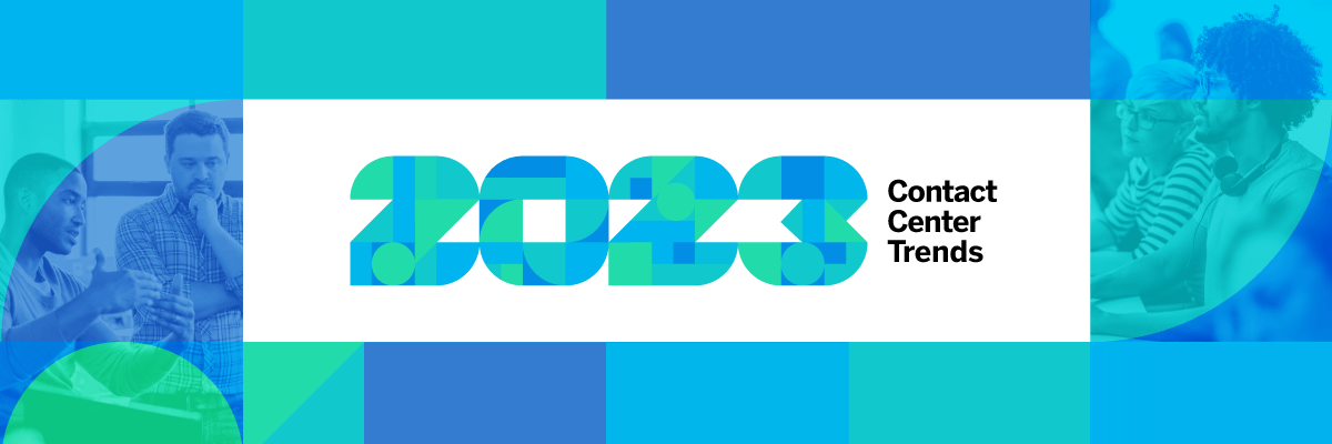 2023 Contact Center Trends