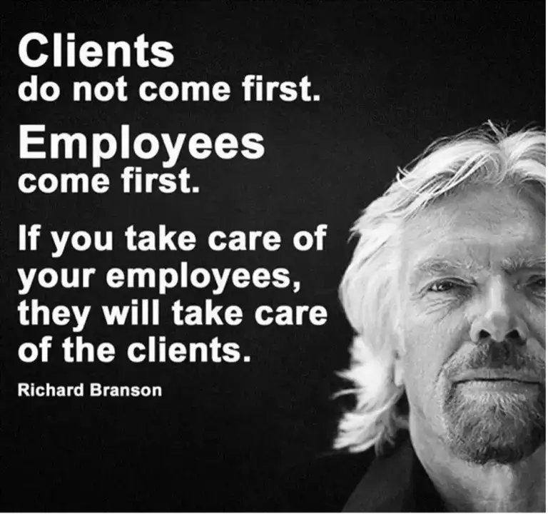 clients do not come first - employees come first 