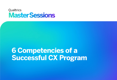 Webinar: Six Competencies of a Successful CX Program