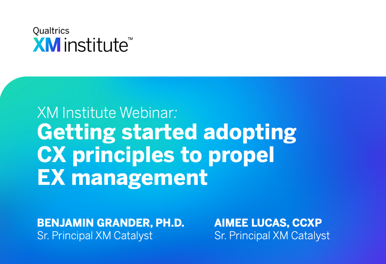 Webinar: Getting Started Adopting CX Principles to Propel EX Management