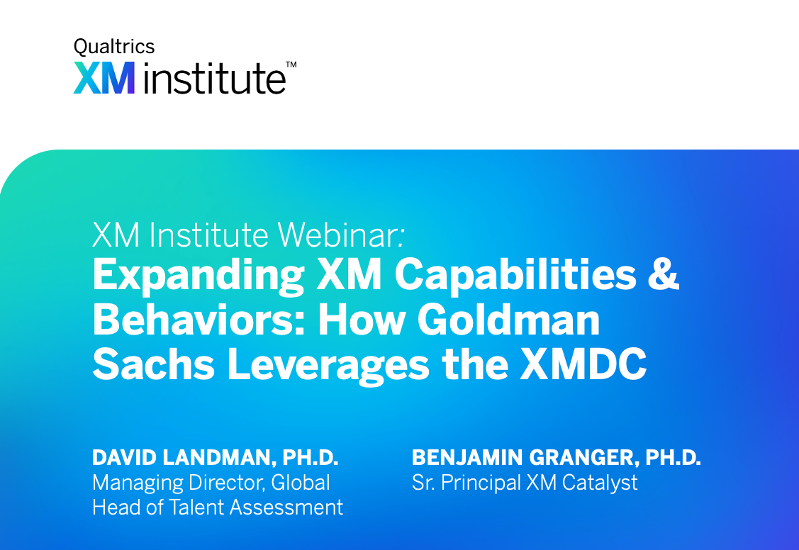 Webinar: Expanding XM Capabilities & Behaviors: How Goldman Sachs Leverages the XMDC