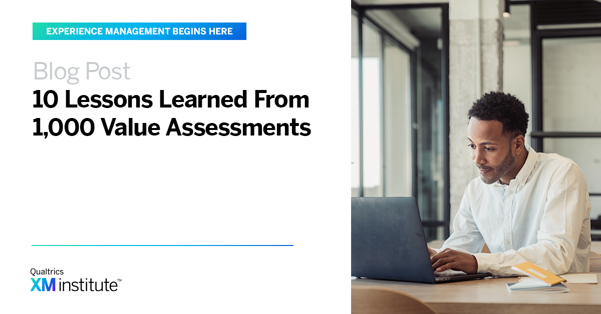 10 Lessons Learned from 1,000 Value Assessments XM Institute