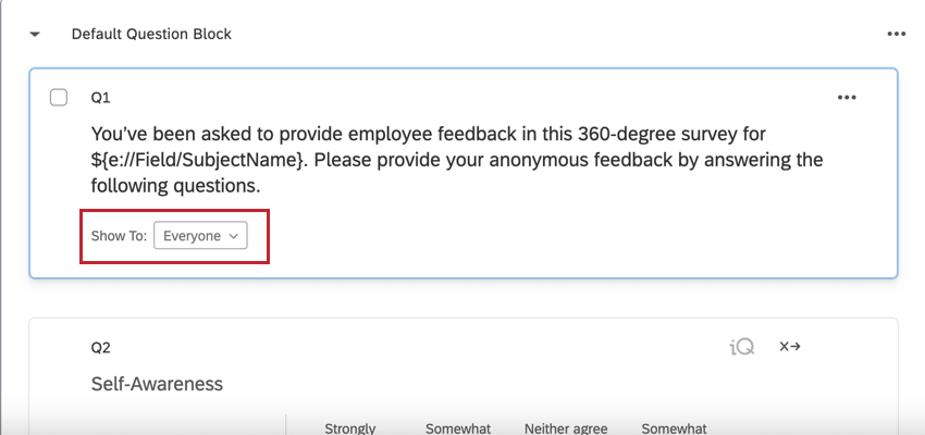 the "show to:" field on a question in the survey builder for adding quick display logic