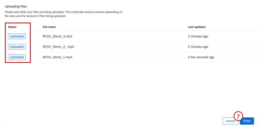 Highlights the uploaded status and the finish button