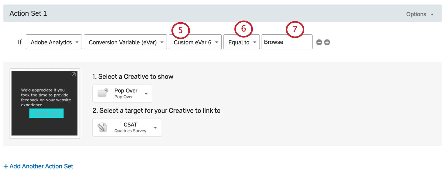 Seleccionar una variable personalizada en el tercer menú desplegable de Adobe Analytics Logic. La Condición dice que si la variable de conversión de Adobe Analytics Custom Evar6 es igual a Explorar, aparecerá el Diseño.