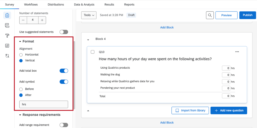 Image of Format expanded in editing pane to left. Alignment is set to vertical and the choices are presented one on top of each other with boxes next to each single choice. Total Box is selected, so an extra row that adds up the total appears. Symbol is set to after and the text is hours, so every box where you answer is followed by the word hours.