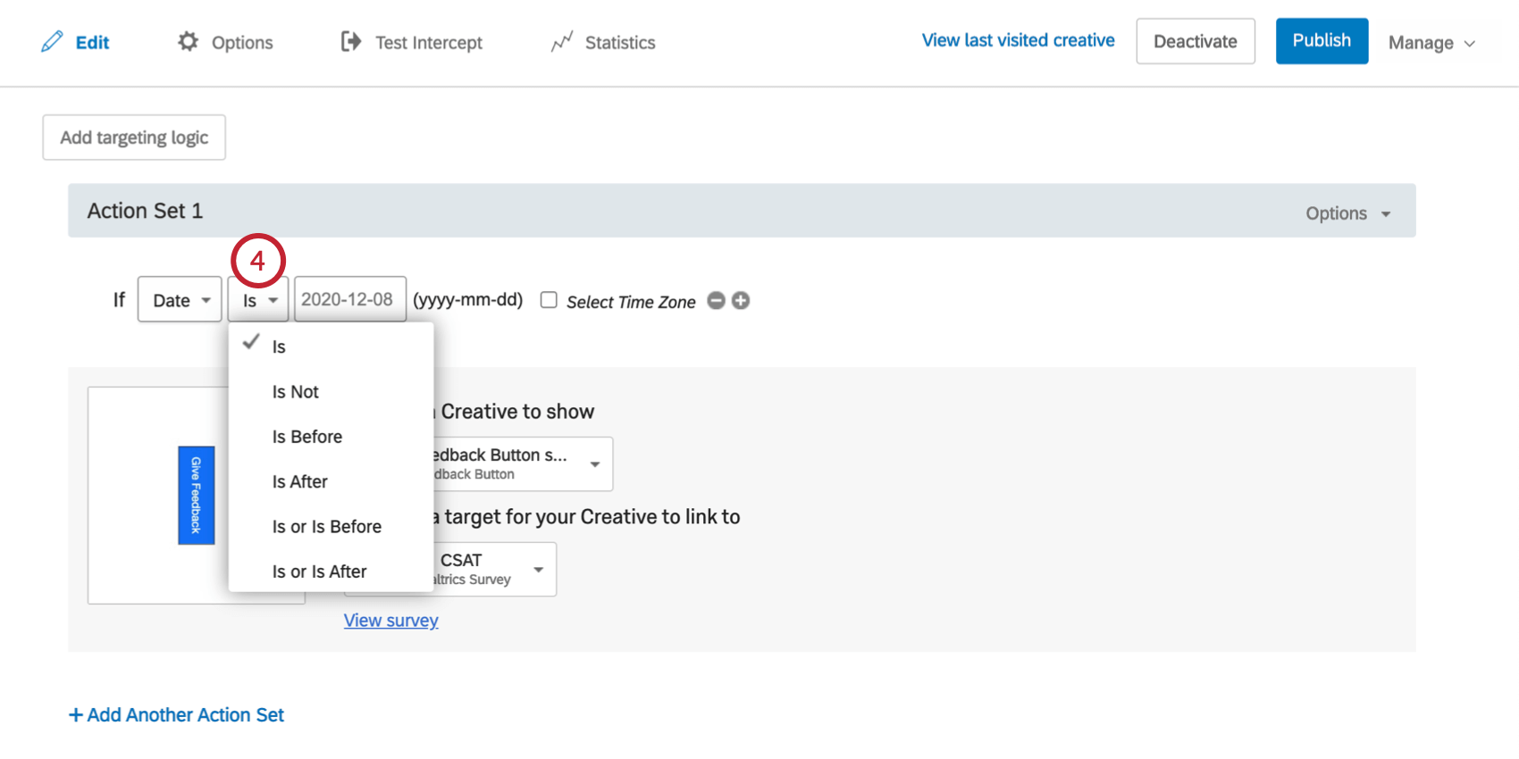 Il secondo campo viene abbassato per rivelare le opzioni è, non è, è prima, è dopo, è o è prima e è o è dopo