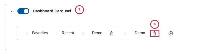 Scroll down to the Dashboard Carousel section. Click the delete icon inside the tab you wish to delete.