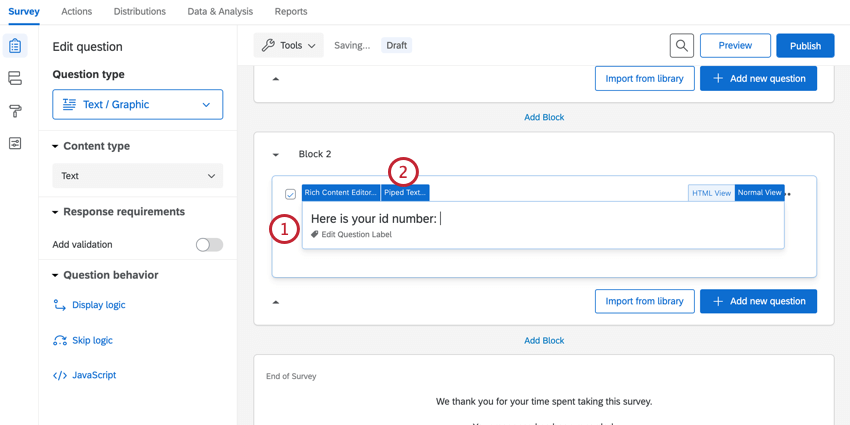 selecting the question in the survey builder and clicking piped text