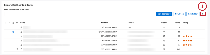 Expand the options menu in the top right corner of the dashboards and books table.