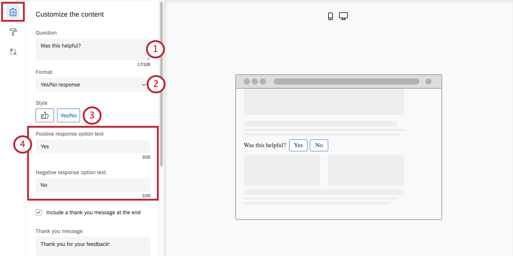 Question, format, style, and the postivie/negative response text fields, on the left of a preview of what the live embedded feedback will look like