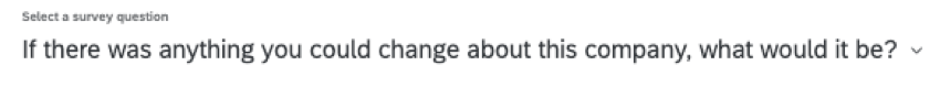 Screenshot of.a question with a downward arrow next to it, implying you can choose another. this is a zoomed in version of the same menu you see in an earlier screenshot along the top of the widget