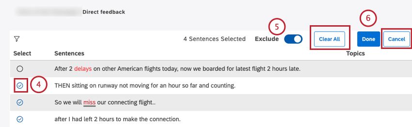 Select the checkbox next to individual sentences, verbatims, or documents in the Select column. Turn the Exclude toggle on to exclude selected feedback. Turn this toggle off to include selected feedback. Click Done to confirm feedback selection.