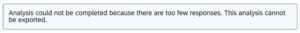 回答が少なすぎるために分析を完了できない場合のエラーメッセージ