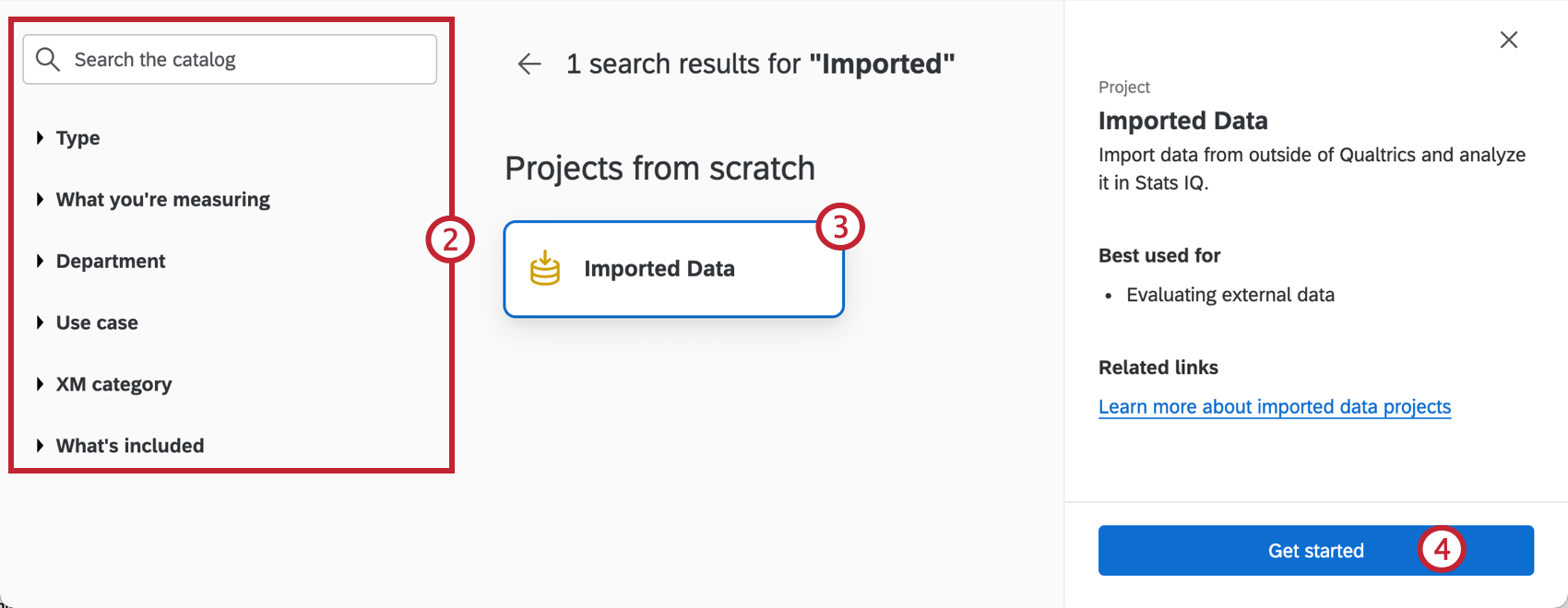 Die Filter- und Suchleiste oben im Katalog und das ausgewählte Projekt werden als Kachel angezeigt. Sobald Sie auf die Kachel geklickt haben, wird rechts ein Menü mit einer Beschreibung und einer Drucktaste "Erste Schritte" geöffnet.
