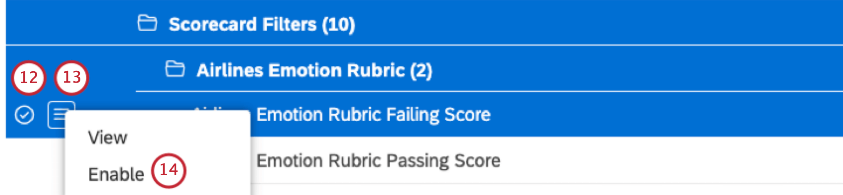 To enable a scorecard filter, select the filter using the checkboxes on the left of the actions menu. Expand the actions menu next to the selected filter. Select Enable.