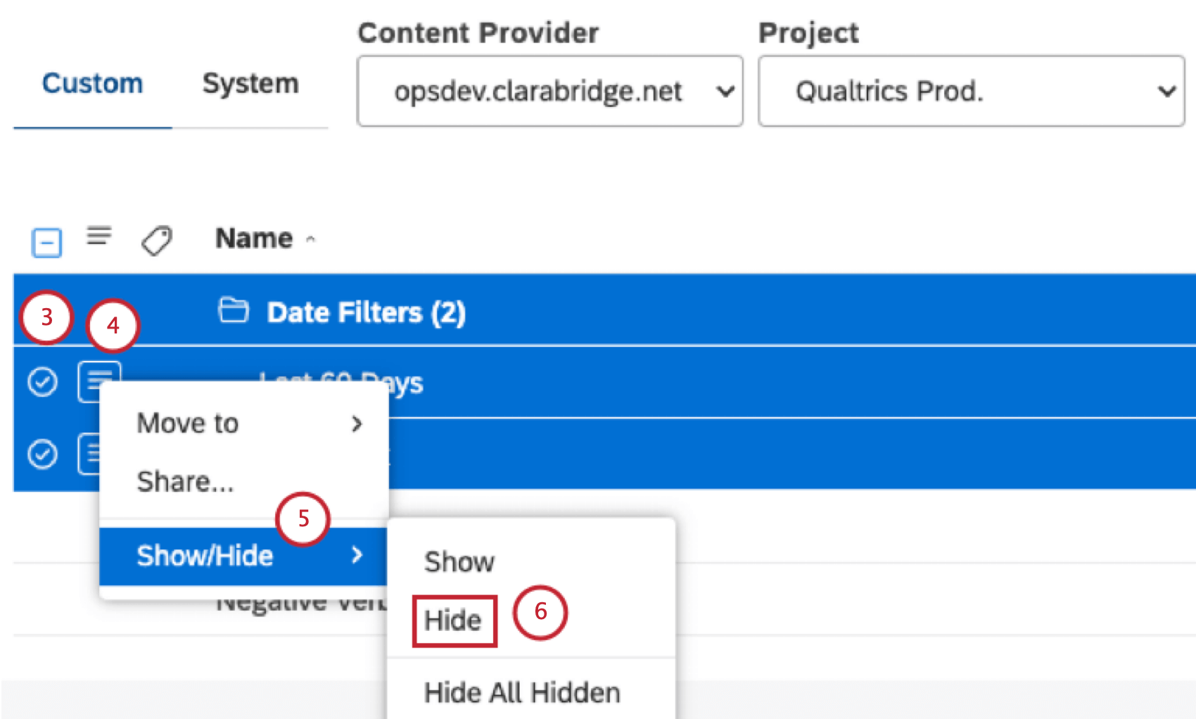 Expand the actions menu next to the filter. Select Show/Hide. Select Hide to switch the filters visibility off.