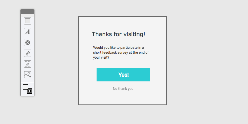 In the creative editor, a pop over asking if the visitor would like to complete a feedback survey