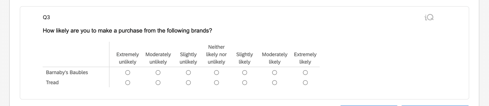 The same questions, in a matrix table - this makes them more of a grid with the answers along the top and the questions listed to the left