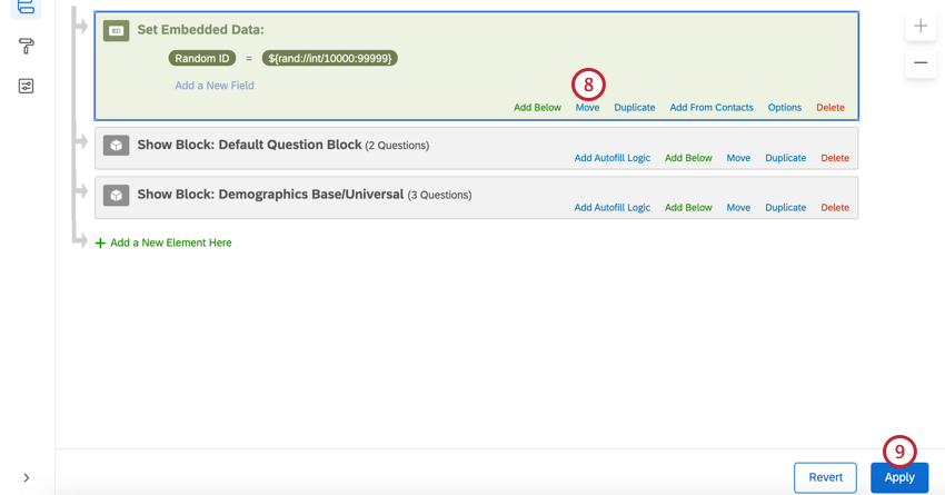 moving the element to the top of the survey flow and clicking apply