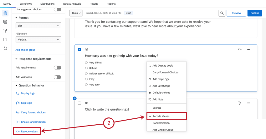en choisissant Valeurs recodées dans le menu du comportement des questions ou en cliquant avec le bouton droit de la souris sur la question