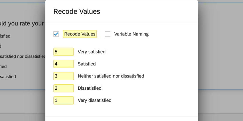 recoding a scale, with "very satisfied" being 5 and "very dissatisfied" being 1