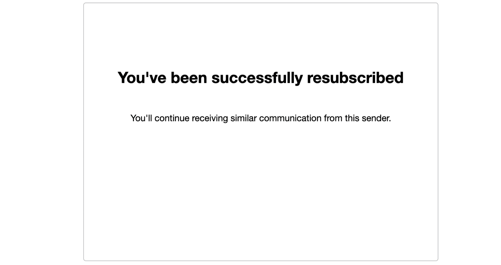the confirmation message for resubscribing