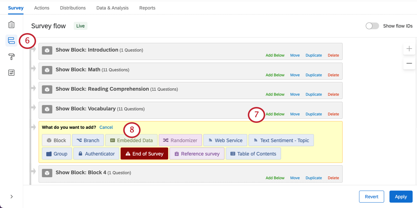 Survey flow; adding embedded data between the vocab block and block 4, where end messages are being written