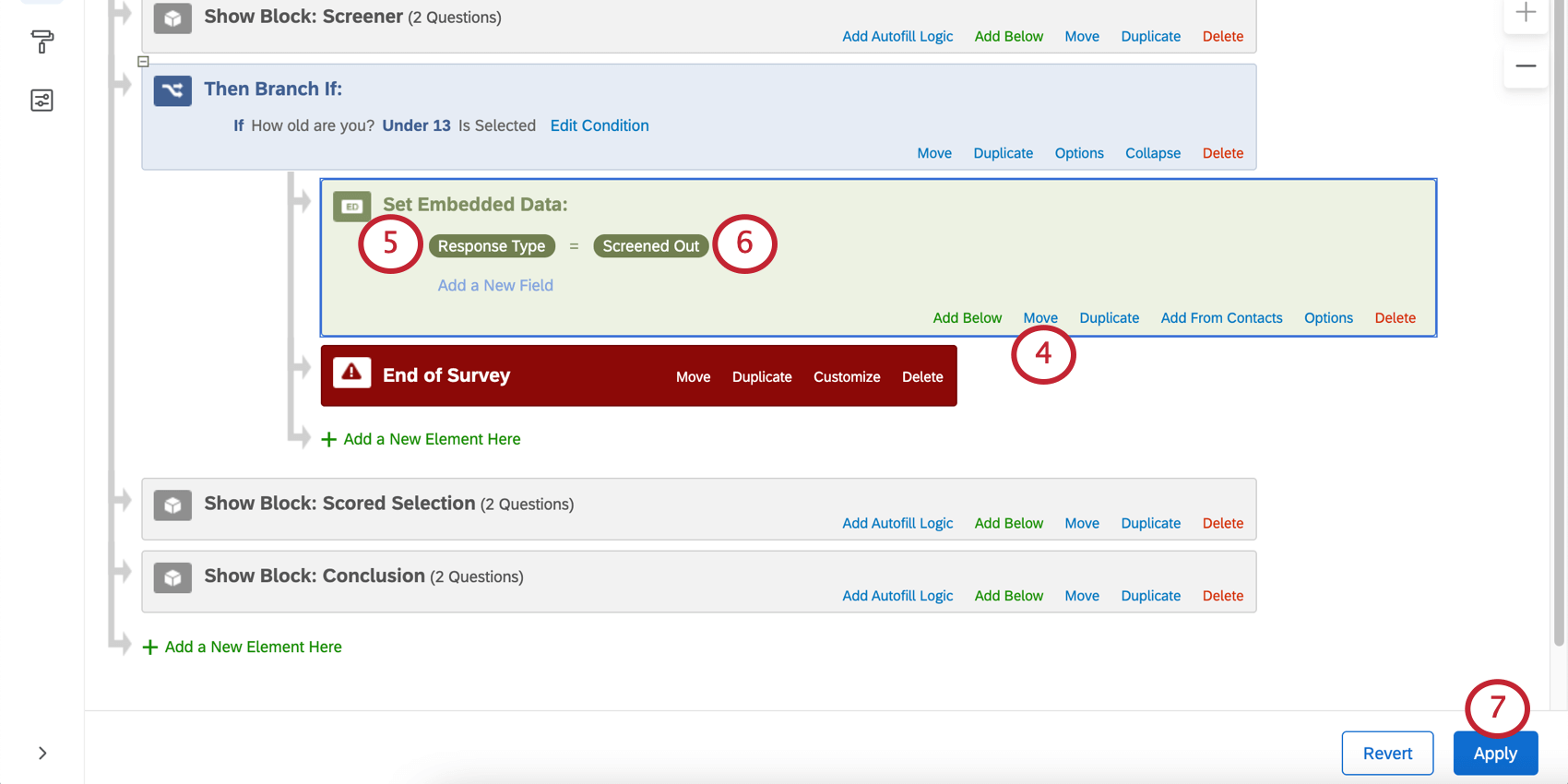Image of embedded data element moved up over the end of survey element under the branch. naming the embedded data element response type and then clicking set a value now. setting the value to screened out