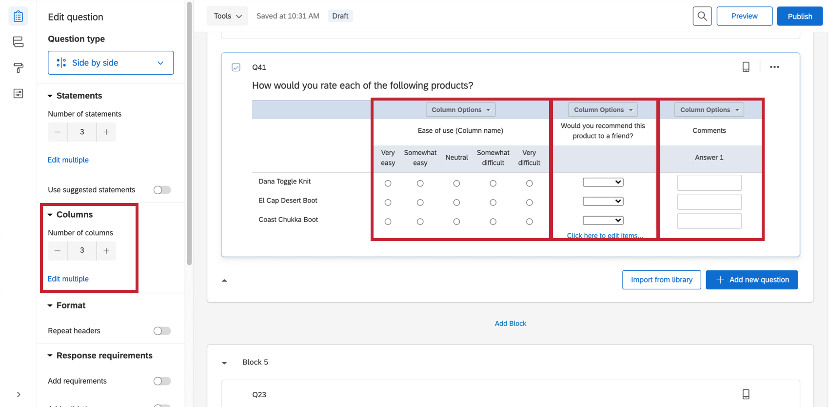 3 colunas listadas no painel de edição da pergunta e, na pergunta, há uma coluna para uma escala de facilidade de uso, uma coluna para uma pergunta de sim/não e uma terceira coluna final para feedback