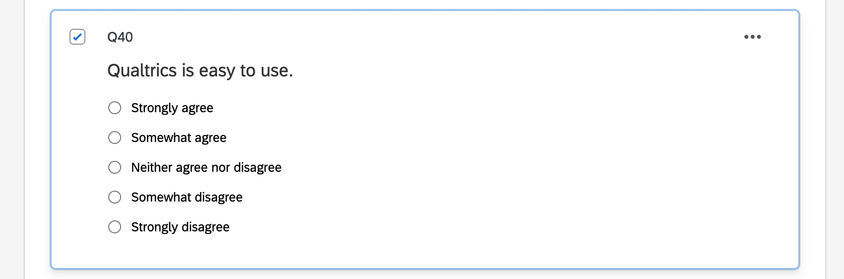 a multiple choice question with answer choices from "strongly agree" to "strongly disagree"