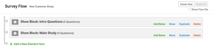 Survey flow. Two gray blocks. First one says show block: intro questions. Second one says show block: main study