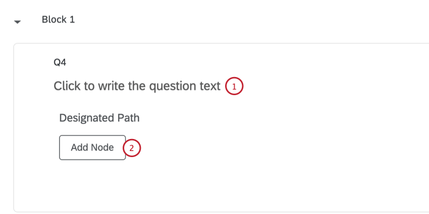 en écrivant le texte de la question et en cliquant sur Ajouter un nœud