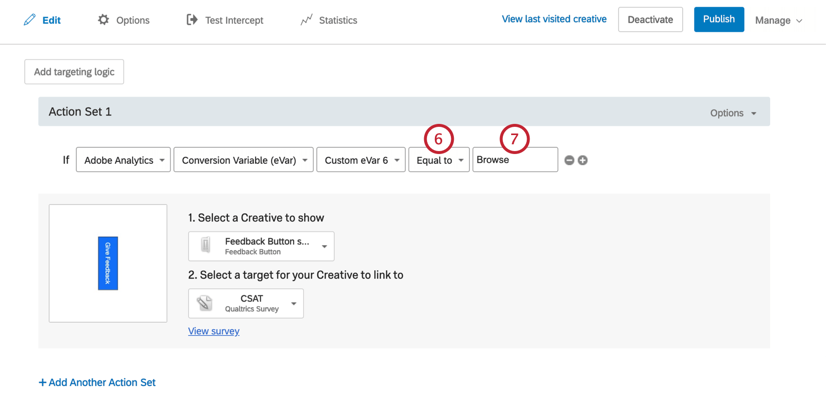 La condizione è che se la variabile di conversione di Adobe Analytics Custom Evar6 è uguale a Browse, apparirà lEditor di intercettazioni