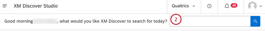 Repérez le champ de recherche en haut de la page daccueil de Studio, suivant la phrase Que voulez-vous que XM Discover recherche aujourdhui ?