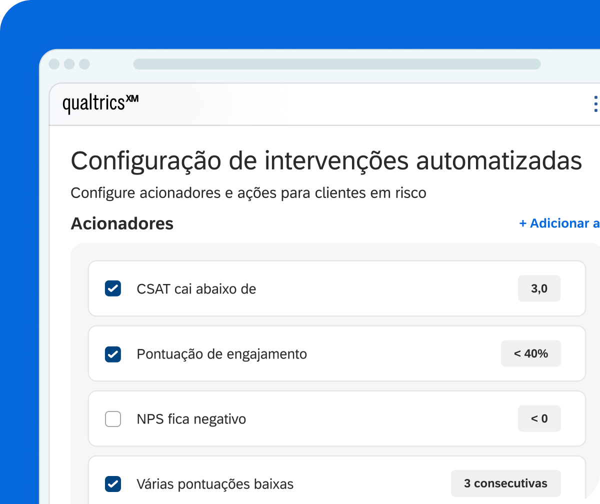 Tela Qualtrics XM: configuração de intervenções automatizadas com acionadores para clientes em risco incluindo CSAT, engajamento e NPS