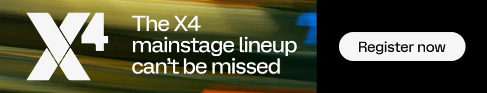 The X4 mainstage lineup can't be missed, register now