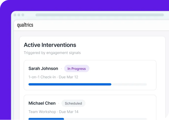 Qualtrics active interventions dashboard showing two engagement-triggered actions: a 1-on-1 check-in in progress for one employee and a team workshop scheduled for another.