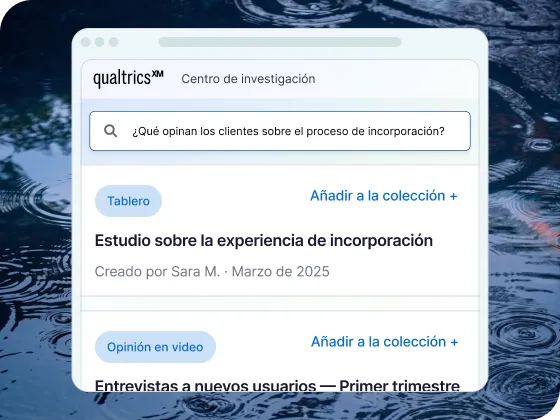 Una imagen sobre un fondo de agua rimpelada que muestra una interfaz digital en Qualtrics XM „Centro de investigación”. Presenta una barra de búsqueda con una consulta sobre las opiniones de los clientes acerca del proceso de incorporación, seguida abajo por elementos de investigación listados como un estudio de tablero creado por Sara M. y una entrada de opinión en video.